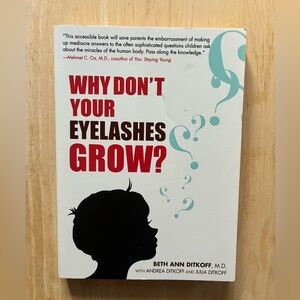 Why Don’t Your Eyelashes Grow by Beth Ann Ditkoff, 2008 Paperback